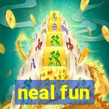 neal fun